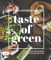 Taste of Green - Vegan & vegetarisch kochen Daniels, Sabrina Sue/Dusy, Tanja/Pfannebecker, Inga u a 9783745914771