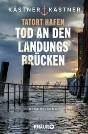 Tatort Hafen - Tod an den Landungsbrücken Kästner, Angélique/Kästner, Andreas 9783426530665