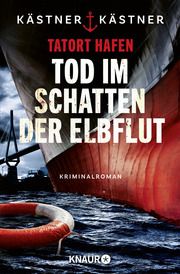 Tatort Hafen - Tod im Schatten der Elbflut Kästner & Kästner 9783426530672