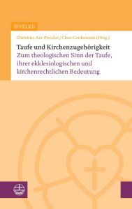 Taufe und Kirchenzugehörigkeit Vereinigte Evangelisch-Lutherische Kirche Deutschlands (VELKD)/Christi 9783374052059