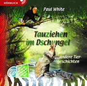 Tauziehen im Dschungel (Hörbuch [MP3]) White, Paul 9783866999831
