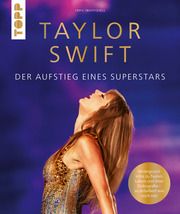 Taylor Swift. Der Aufstieg eines Superstars frechverlag 9783735853530