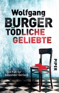 Tödliche Geliebte Burger, Wolfgang 9783492308014