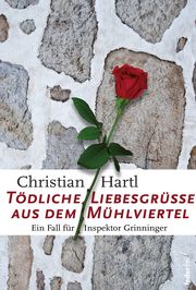 Tödliche Liebesgrüße aus dem Mühlviertel Hartl, Christian 9783990741771