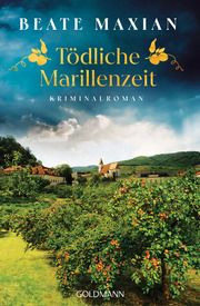 Tödliche Marillenzeit Maxian, Beate 9783442495917