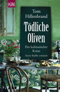 Tödliche Oliven Hillenbrand, Tom 9783462046953