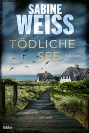 Tödliche See Weiß, Sabine 9783404184095