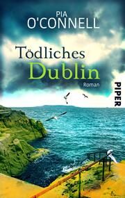 Tödliches Dublin O'Connell, Pia 9783492506472