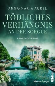 Tödliches Verhängnis an der Sorgue Aurel, Anna-Maria 9783492508117