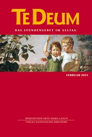 Te Deum 02/2023 Verlag Katholisches Bibelwerk GmbH/Benediktinerabtei Maria Laach 9783460235540