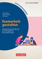 Teamarbeit gestalten Wester, Franz/Thöne, Ulli/Kösters, Kathrin 9783589169559