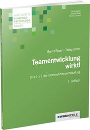 Teamentwicklung wirkt! Bitzer, Bernd/Bitzer, Tabea 9783864510809