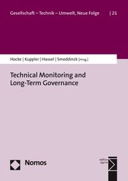 Technical Monitoring and Long-Term Governance of Nuclear Waste Peter Hocke/Sophie Kuppler/Ulrich Smeddinck u a 9783848744022