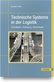 Technische Systeme in der Logistik Faust, Karsten 9783446467200