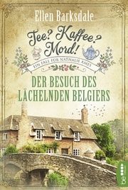 Tee? Kaffee? Mord! - Der Besuch des lächelnden Belgiers Barksdale, Ellen 9783741301384