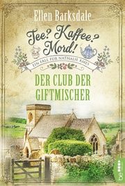 Tee? Kaffee? Mord! - Der Club der Giftmischer Barksdale, Ellen 9783741301391