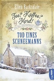 Tee? Kaffee? Mord! Tod eines Schneemanns Barksdale, Ellen 9783741301407