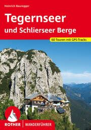 Tegernseer und Schlierseer Berge Bauregger, Heinrich 9783763347360