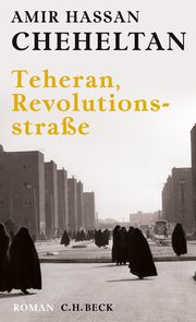 Teheran, Revolutionsstraße Cheheltan, Amir Hassan 9783406730306