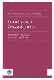 Teilhabe und Zusammenhalt Frank Martin Brunn/Sonja Keller 9783374066278