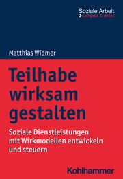 Teilhabe wirksam gestalten Widmer, Matthias 9783170432475