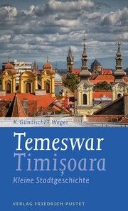 Temeswar/Timisoara Gündisch, Konrad/Weger, Tobias 9783791732251