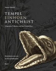 Tempel, Einhorn, Antichrist Haltrich, Martin 9783903229150