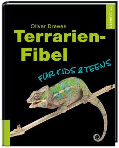Terrarien-Fibel für Kids & Teens Drewes, Oliver 9783935175999