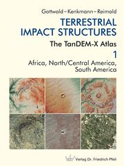 Terrestrial Impact Structures Gottwald, Manfred/Kenkmann, Thomas/Reimold, Wolf Uwe 9783899372618