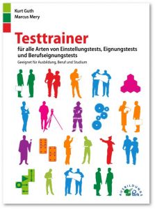 Testtrainer für alle Arten von Einstellungstests, Eignungstests und Berufeignungstests Guth, Kurt/Mery, Marcus 9783941356030