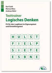 Testtrainer Logisches Denken Guth, Kurt/Mery, Marcus/Mohr, Andreas 9783956240508