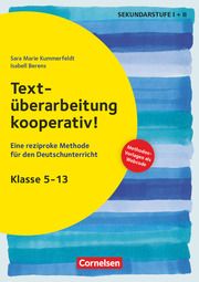 Textüberarbeitung kooperativ! - Eine reziproke Methode für den Deutschunterricht. Klasse 5-13 Kummerfeldt, Sara Marie/Berens, Isabel 9783589169658