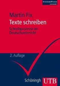 Texte schreiben Fix, Martin (Prof. Dr.) 9783825228095