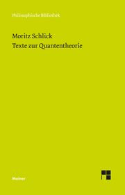 Texte zur Quantentheorie Schlick, Moritz 9783787338757