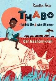 Thabo. Detektiv & Gentleman 1. Der Nashorn-Fall Boie, Kirsten 9783789120336