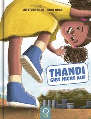 Thandi gibt nicht auf Dijk, Lutz van 9783946360582