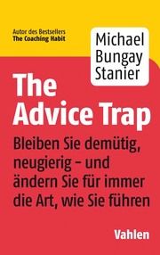 The Advice Trap Bungay Stanier, Michael 9783800662852