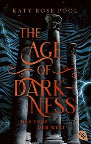 The Age of Darkness - Das Ende der Welt Pool, Katy Rose 9783570315996
