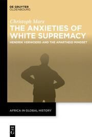 The Anxieties of White Supremacy Marx, Christoph 9783110787269