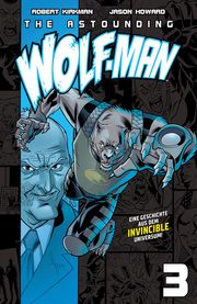 The Astounding Wolf-Man 3 Kirkman, Robert 9783986665142