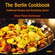 The Berlin Cookbook Donhauser, Rose Marie 9783960260547