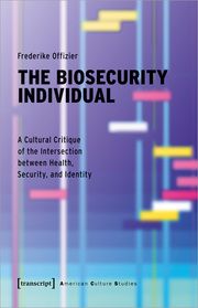 The Biosecurity Individual Offizier, Frederike 9783837671452