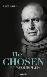 The Chosen: Auf diesen Felsen Jenkins, Jerry B 9783986951252