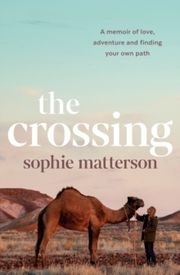 The Crossing Matterson, Sophie 9781761068829