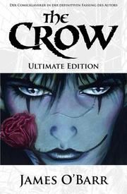 The Crow - Ultimate Edition O'Barr, James 9783959561303