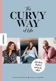 The Curvy Way Of Life Mortag, Christine/Niemann, Carola 9783957285522