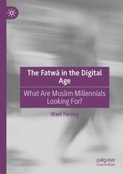 The Fatwa in the Digital Age Farouq, Wael 9783031660351