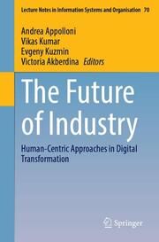 The Future of Industry Andrea Appolloni/Vikas Kumar/Evgeny Kuzmin et al 9783031668005