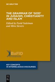 The Grammar of 'God' in Judaism, Christianity and Islam Farid Suleiman/Mira Sievers 9783111501369