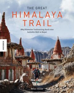 The Great Himalaya Trail Hinze, Peter 9783957281371